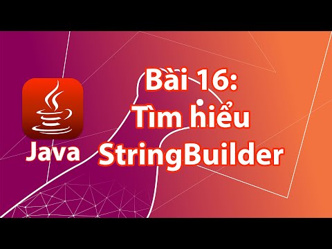 Video: Append trong StringBuilder là gì?