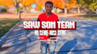 SAW SON TEAM  - Ni Seme Nisi Seme - ( Lyrics)