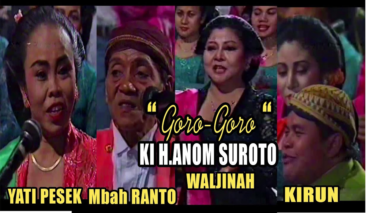 GORO GORO Jaman Indosiar KI H.Anom Suroto - Mbah Ranto Kirun Yati Pesek Waldjinah