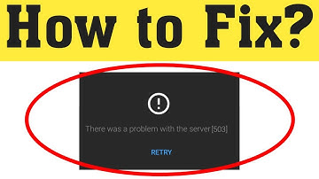 How To Fix There Was A Problem With The Server Error Code - 503 || Youtube Network Error 2020