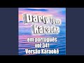 Cheguei Tarde Demais (Made Popular By Alexandre Pires) (Karaoke Version)