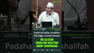 Alasan Umar Bin Khattab Hidup Sederhana  Ustadz Ahmad Zainuddin Al Banjary Lc Hafidzahullah