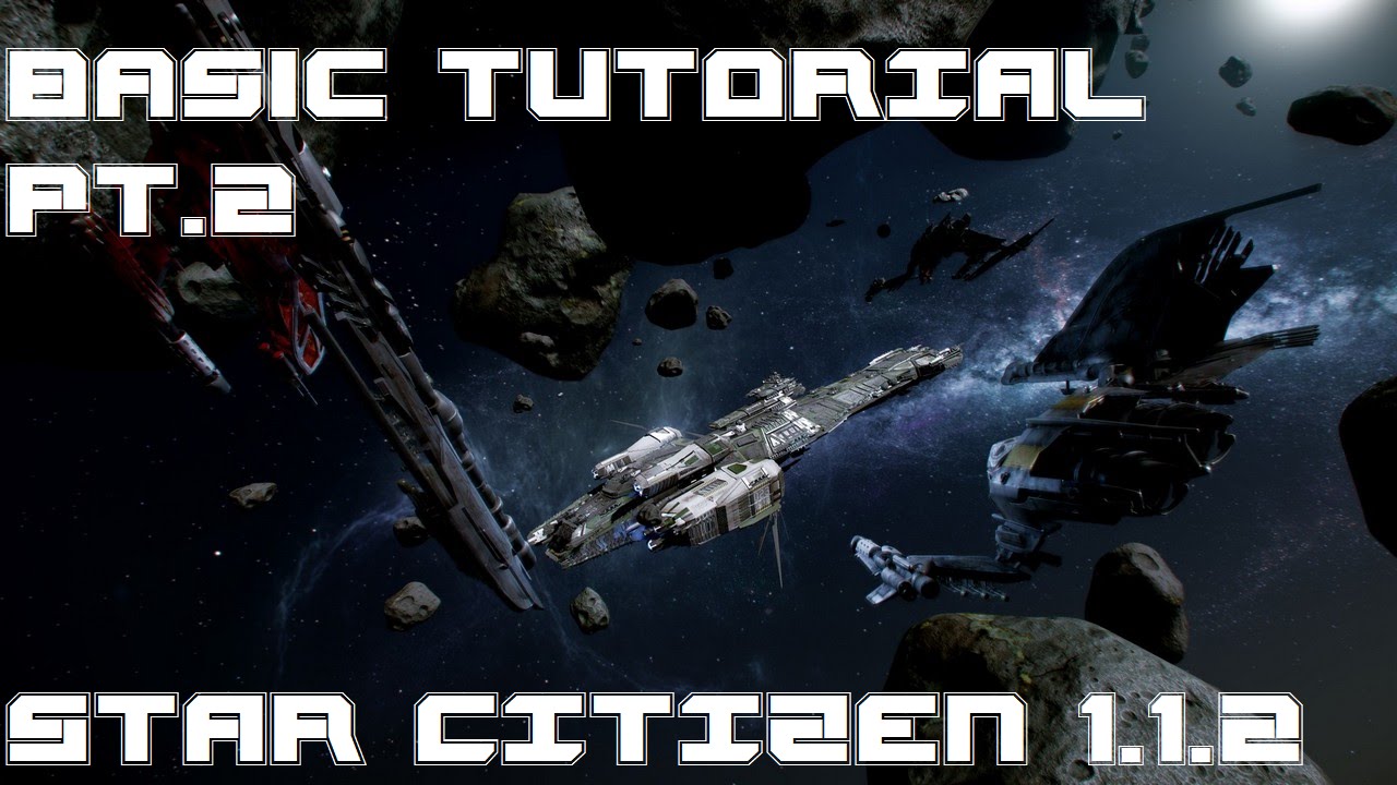 STAR CITIZEN TRAINING MODULE-1.1.2-PT.2 - YouTube