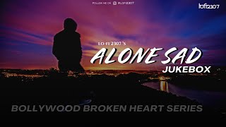 Alone Sad Jukebox (Lo-fi 2307) Broken Heart Songs| Late Night Jukebox | #instagramtrending Mashup