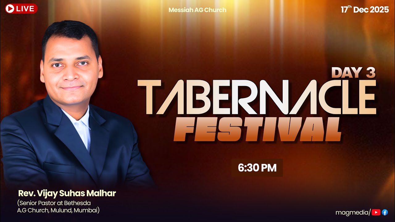 MAG Tabernacle Festival Day 3 -  Rev. Vijay Suhas Malhar, Bethesda A.G Church, Mulund, Mumbai