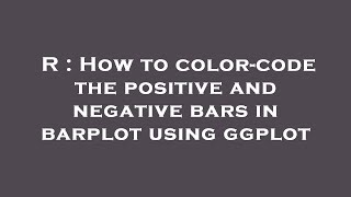 R : How to color-code the positive and negative bars in barplot using ggplot