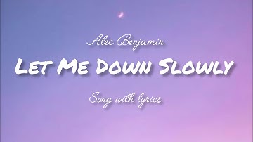 Alec Benjamin - Let Me Down Slowly  Lyrics