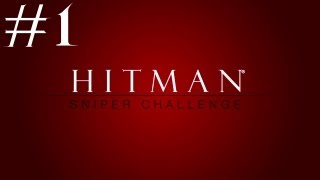 Hitman: Absolution - Walkthrough - Sniper Challenge DLC - Part 1 - SCOUT SNIPER