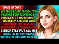 My Husband Said I M Filing For Divorce You Ll Get Nothing I Quietly Smiled And Signed 