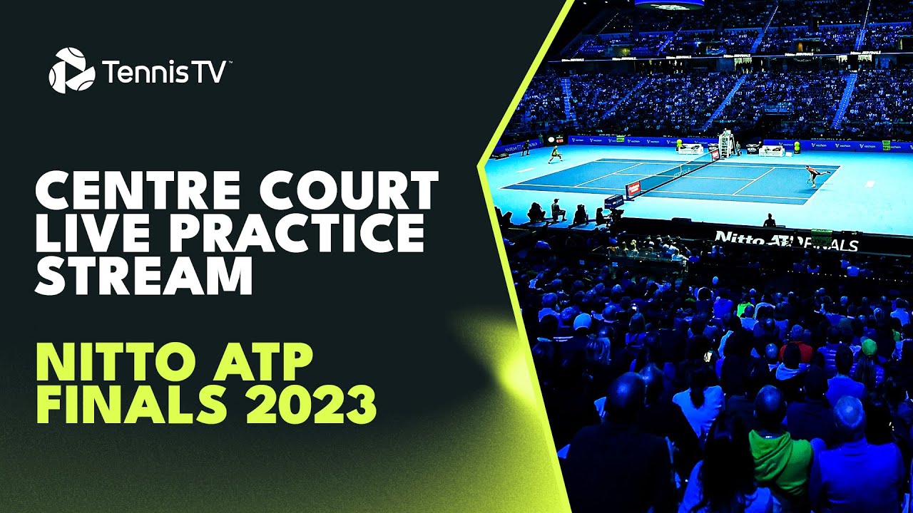 LIVE PRACTICE STREAM Nitto ATP Finals Centre Court