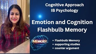 Emotion and Cognition - Flashbulb Memory- IB Psychology - Cognitive Approach