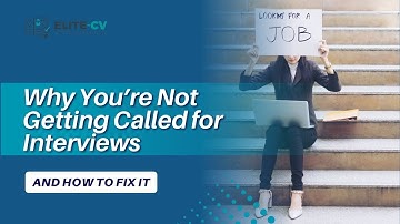 Why You’re Not Getting Called for Interviews & How To Fix It