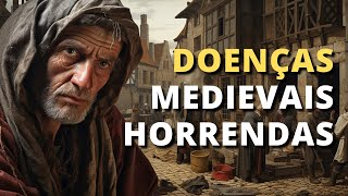 7 Doenças Medievais Mais GRUESAS e Suas Curas
