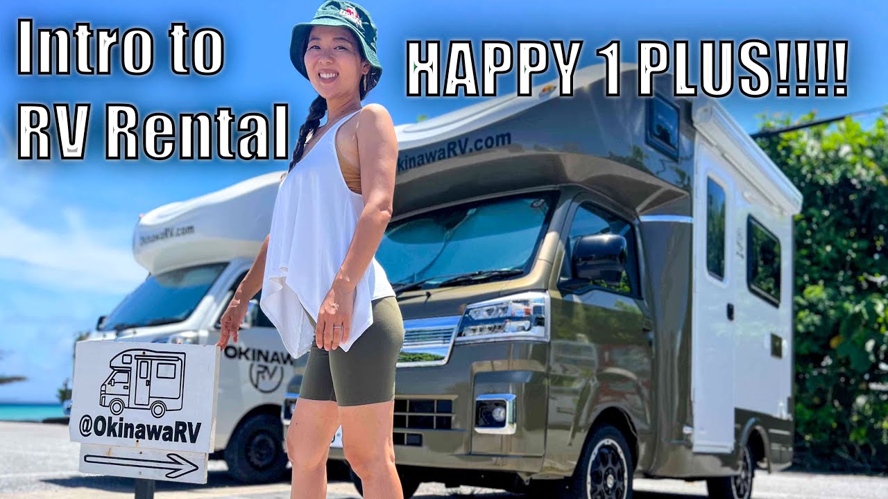 HOW TO Rent an RV in Okinawa Japan with Okinawa RV rentals (HAPPY 1