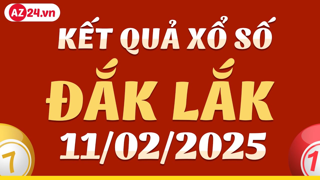 casino bet gowin Xổ số Đắk Lắk ngày 11 tháng 2 - XSDLK - SXDLK - XSDLAK - Kết quả xổ số kiến thiết Đắk Lắk hôm nay