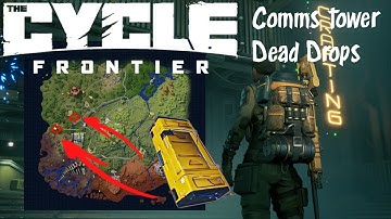 Comms Tower Dead Drop Locations - The Cycle Frontier