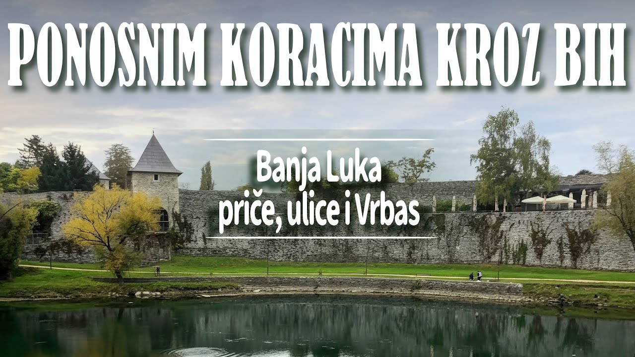Banja Luka - priče, ulice i Vrbas