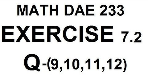 dae math 233 2nd year chapter no 7 exercise no 7.2 question 9 to 12