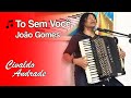 To Sem Você - João Gomes (Por Civaldo Andrade)