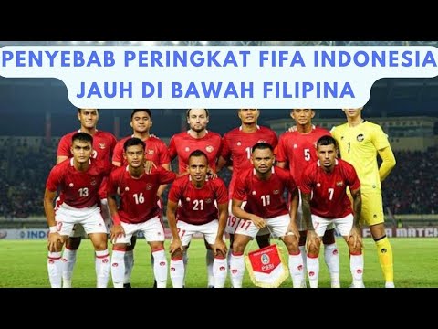 PENYEBAB PERINGKAT FIFA INDONESIA JAUH DI BAWAH FILIPINA, SEJAK TAHUN 2012 BELUM BISA MENGUNGGULI