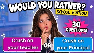 Would You Rather 🏫 School Edition | 30 Impossible Choices!