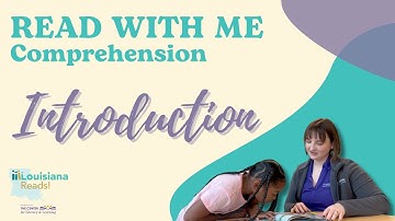 Louisiana Reads! | Read with Me | Comprehension: Understanding What You Read | Introduction