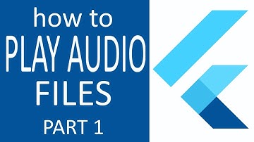 HOW TO PLAY AUDIO FILES IN FLUTTER PART 1