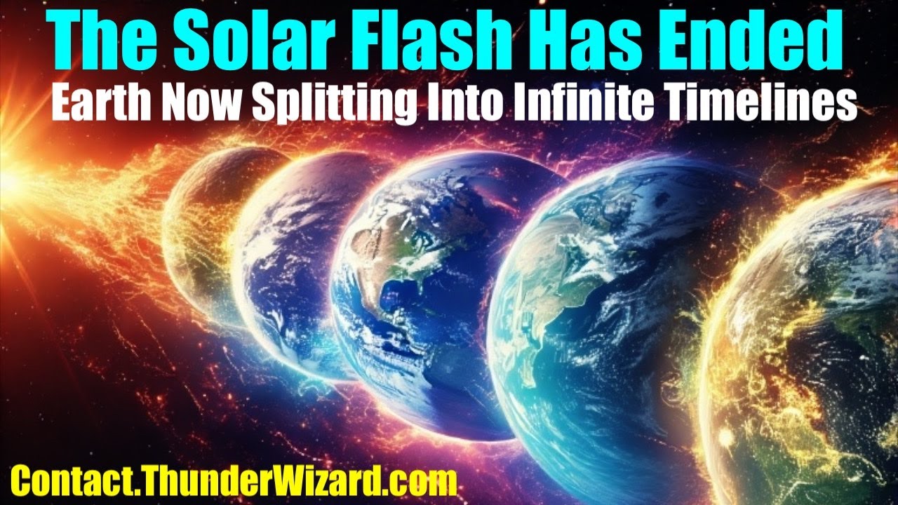 Multiple Timelines Splitting Earth Is Splitting Into Multiple Timelines - The Solar Flash Has Ended ...