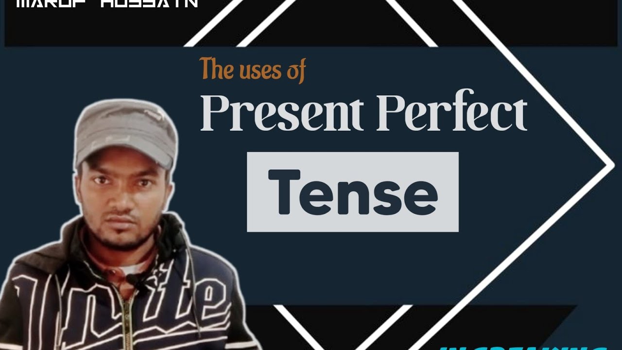 The uses of present perfect tense in speaking