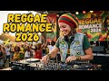 Best Reggae Love Mix 2026 🎶 Romantic Songs Collection