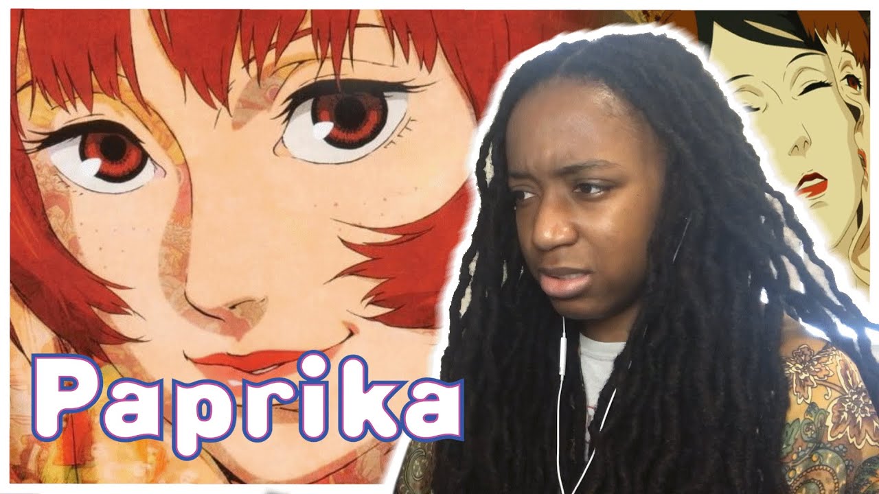 *PAPRIKA* IS VERY INTERESTING (MOVIE REACTION) YouTube