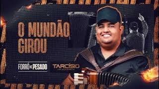 O MUNDÃO GIROU - Tarcísio do Acordeon (CD Forró Pesado)