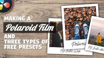 Making a Polaroid Film and Three Types of Free Presets - DaVinci Resolve 16