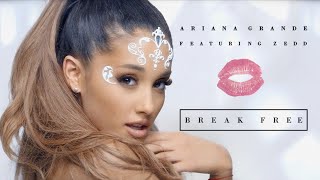Ariana Grande - Break Free (Feat. Zedd) 