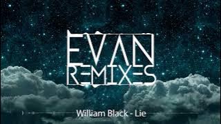 William Black - Lie (Evan Remix)