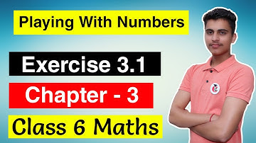 Class 6 Maths Chapter 3 Exercise 3.1 Solution of Playing with Numbers || English Medium