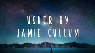 Jamie Cullum - Usher (lyrics)