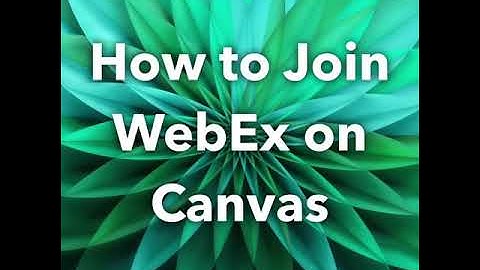 Canvas: How to Join WebEx Meetings