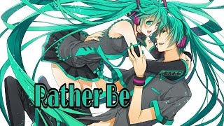 Hatsune Miku - Rather Be