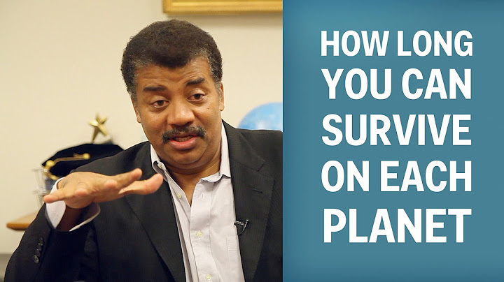 How Long You Can Survive On Each Planet