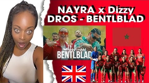 NAYRA x Dizzy DROS - BENTLBLAD (Official Music Video) Reaction 🇲🇦🇬🇧😍 #worldcup