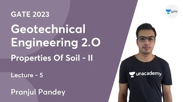 L5 | Properties Of Soil - II | Gate 2023 - Geotechnical Engineering 2.O | Pranjul Pandey