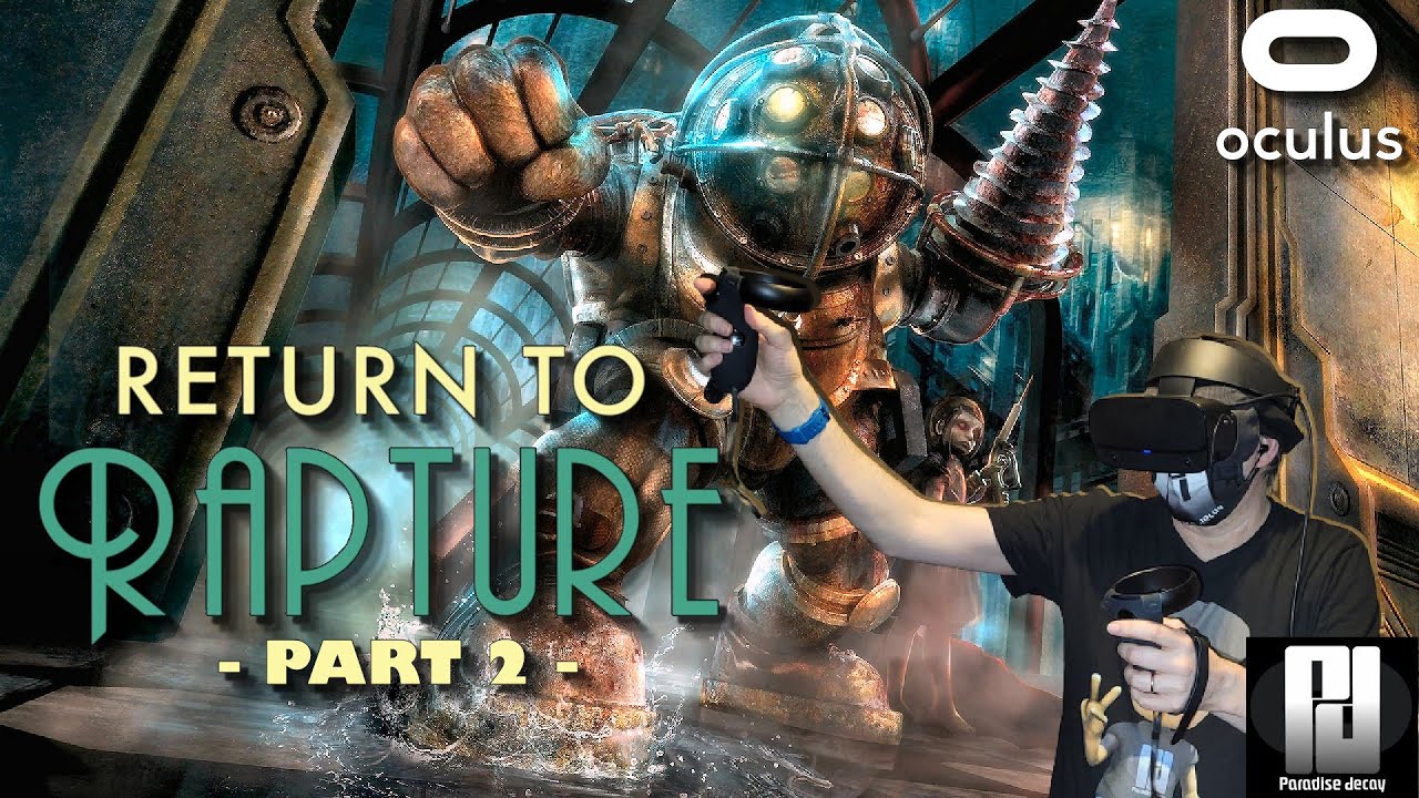 RETURN TO RAPTURE Part 2 (Early Look) - AMAZING new Bioshock Half-Life ...
