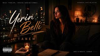 Tanem - Yerin Belli 