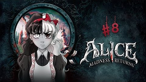 【Alice Madness Returns】Hide and Seek with an Octopus | #8