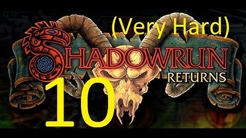 Shadowrun Returns - Very Hard - Shaman/Mage - Ep 10 - Mercy Mental Entrance