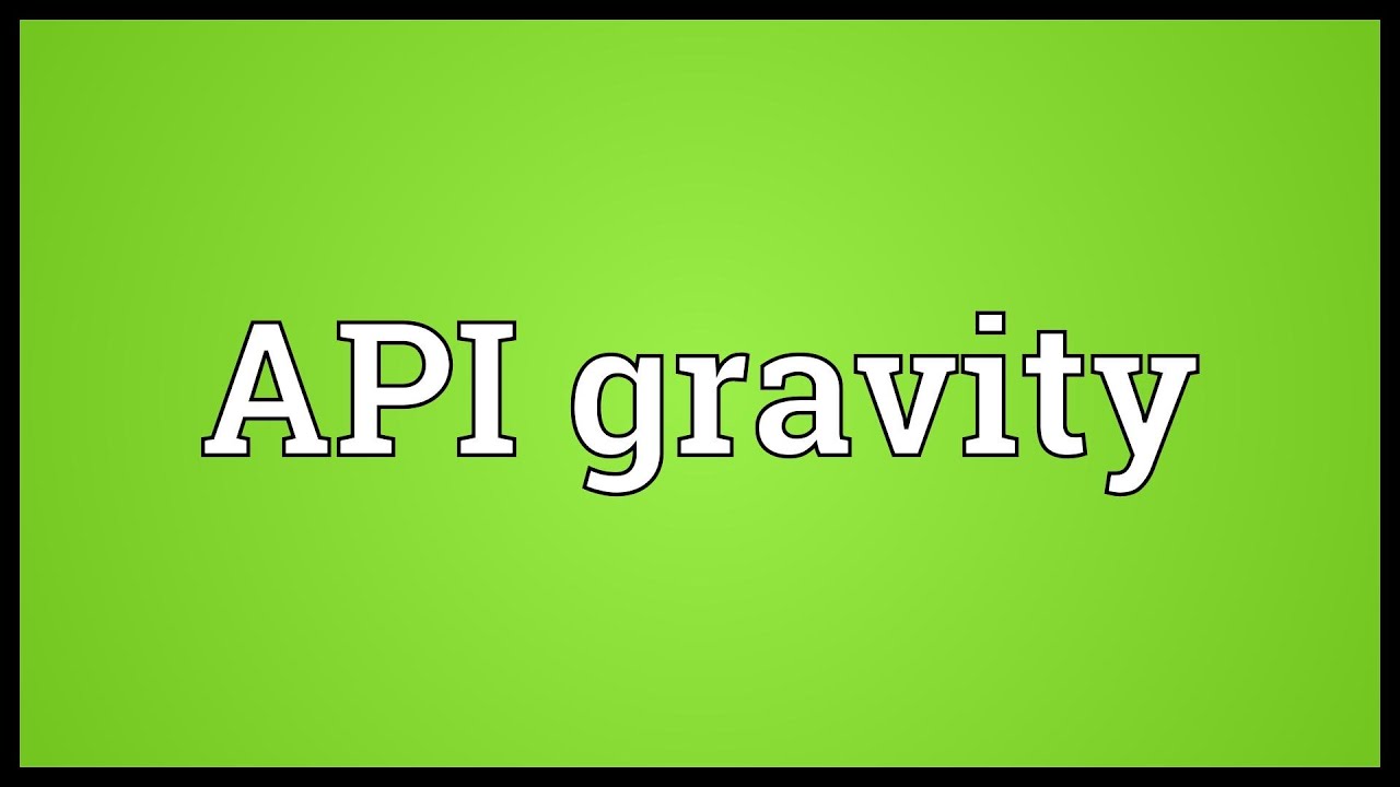 API gravity Meaning YouTube