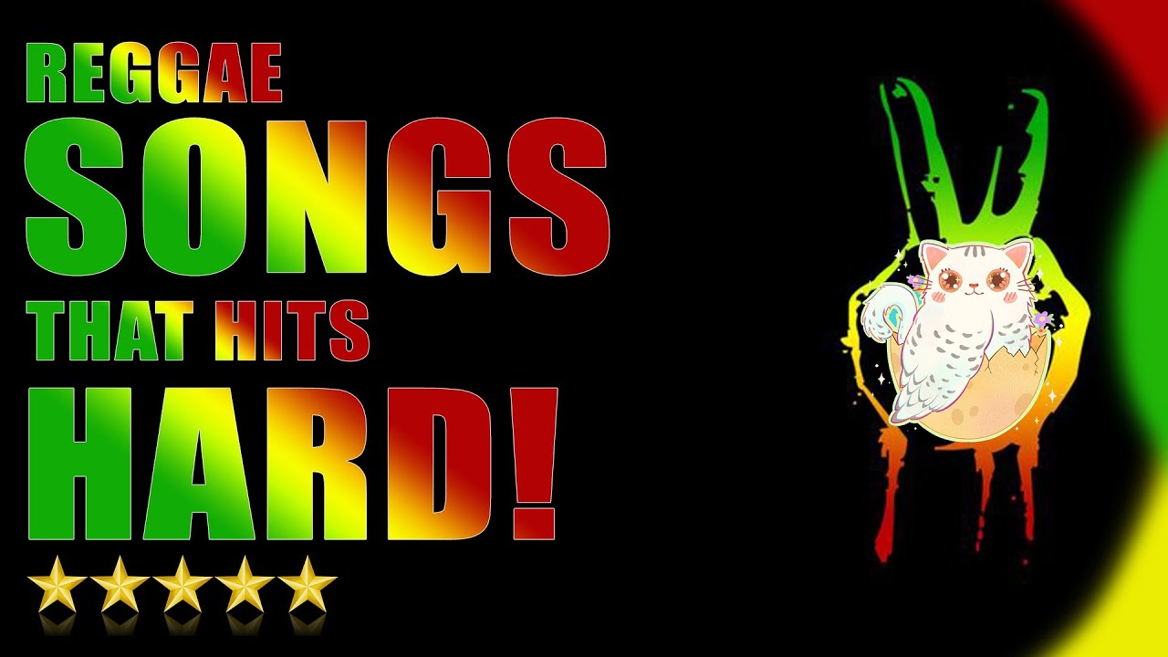 REGGAE SONGS THAT HITS HARD YouTube reggae-songs-that-hits-hard-youtube