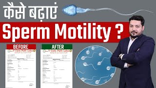 कैसे बढ़ाएं Sperm Motility ? | Tips to enhance sperm count | Dr. Himanshu Dhawan