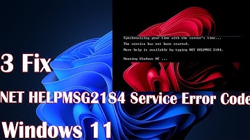 3 Fix NET HELPMSG 2184 Service Error Code On Windows 11